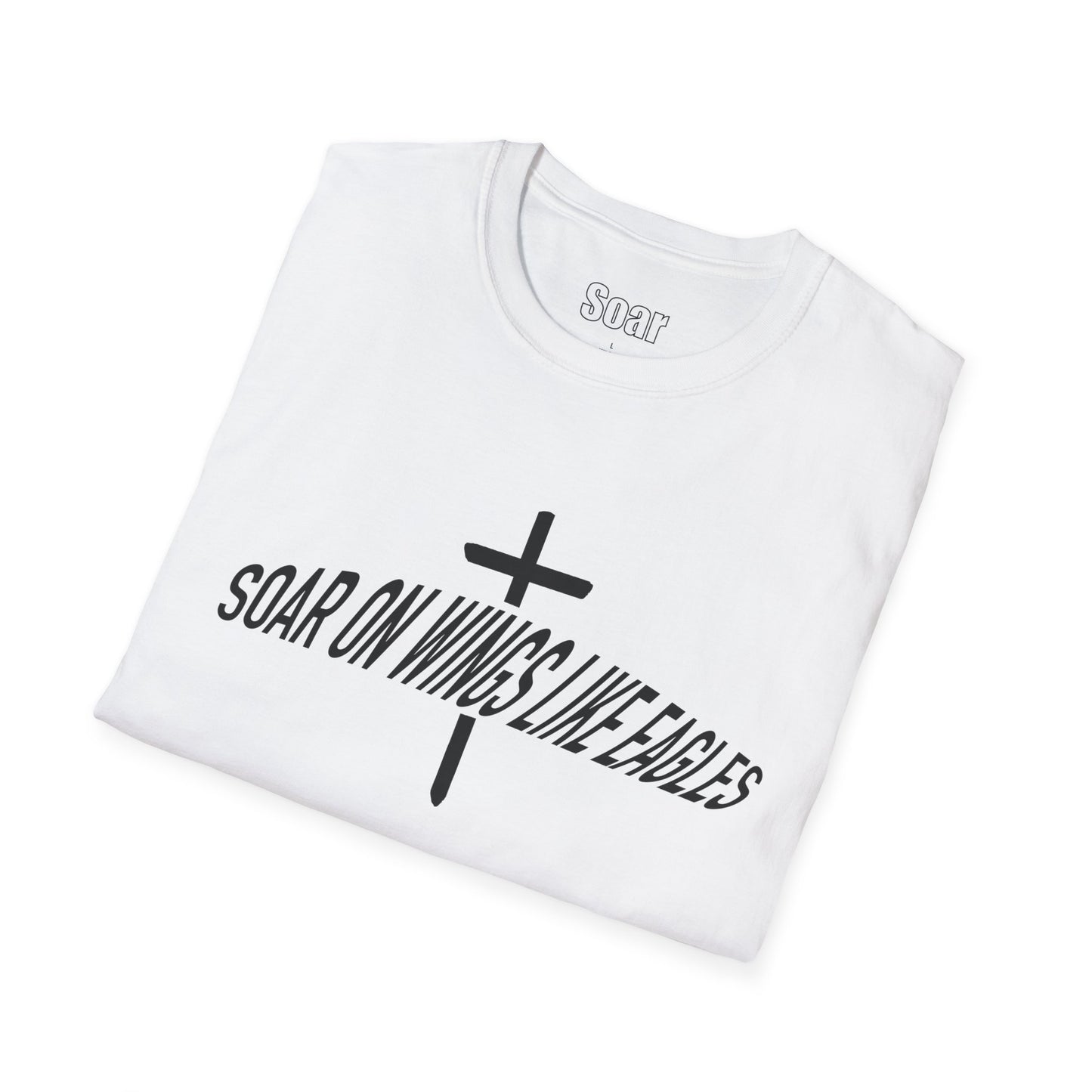 “Soar On Wings Like Eagles” T-Shirt
